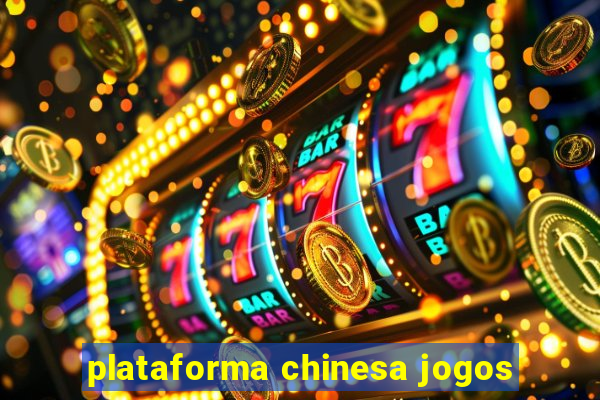 plataforma chinesa jogos